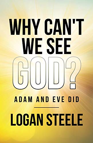 Steel - Why Can't We See God?: Adam and Eve Did - New paperback or sof