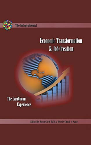 Hall - Economic Transformation and Job Creation: The Caribbean Experie