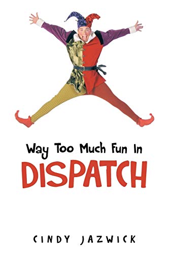 Jazwick - Way Too Much Fun in Dispatch - New paperback or softback