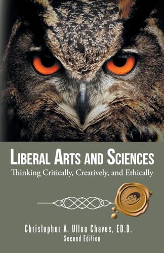 Ulloa Chaves ED.D. - Liberal Arts and Sciences: Thinking Critically, C