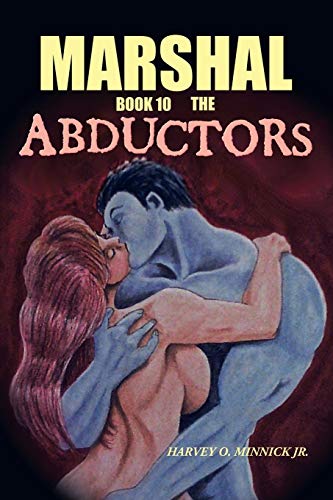 Minnick Jr. - Marshal Book 10: The Abductors - New paperback or softba