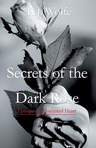 Wolf - Secrets of the Dark Rose: Epilogue to Unwanted Heart - New pape