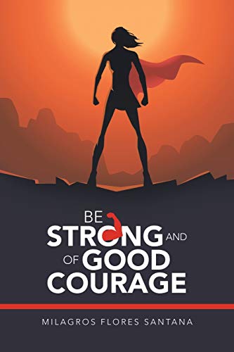Santana - Be Strong and of Good Courage - New paperback or softback