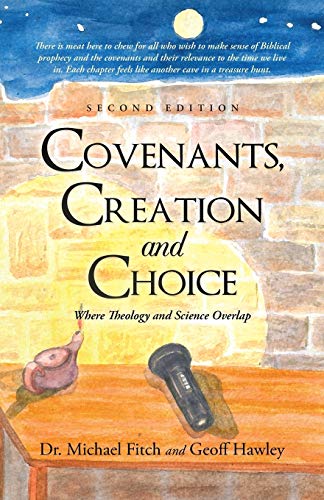 Fitc - Covenants, Creation and Choice, Second Edition  Where Theology