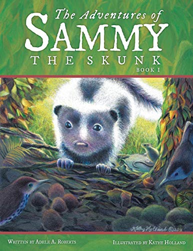 Roberts - Adventures of Sammy the Skunk  Book 1 - New paperback or sof