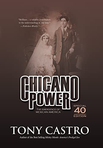 Castro - Chicano Power: The Emergence of Mexican America - New hardbac