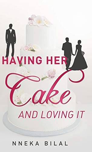 Bilal - Having Her Cake and Loving It - New hardback or cased book