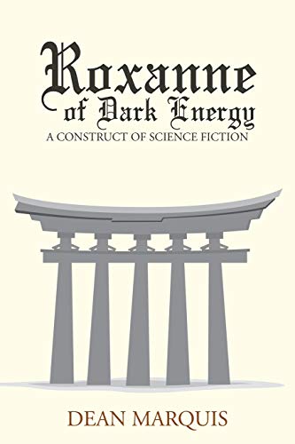 Marquis - Roxanne of Dark Energy  A Construct of Science Fiction - New