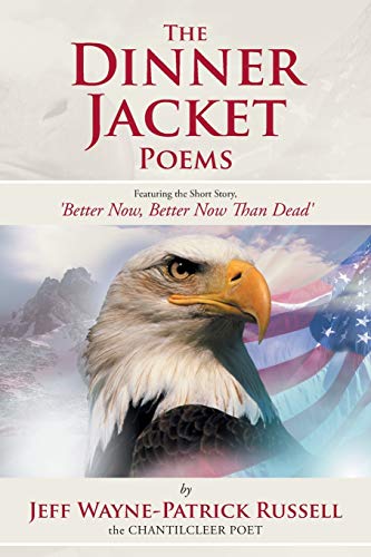 Russell - Dinner Jacket Poems  Featuring the Short Story, 'Better Now,