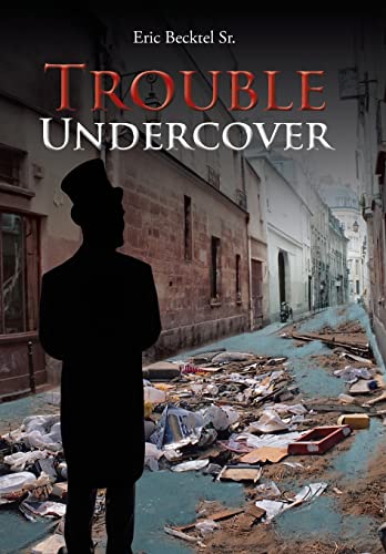 Becktel Sr - Trouble Undercover - New hardback or cased book