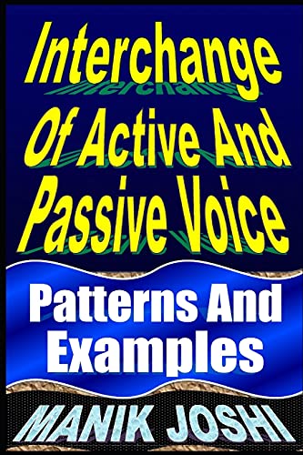 Joshi - Interchange Of Active And Passive Voice  Patterns And Examples