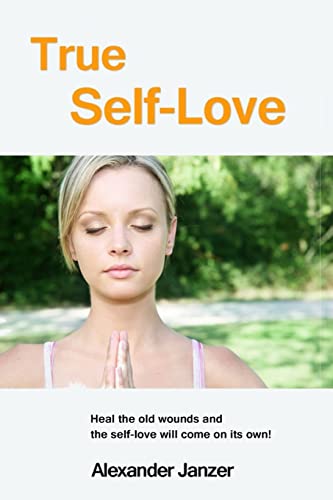 Janzer - True Self-Love  Heal the old wounds and the self-love will co