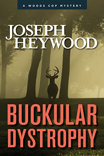 Heywood - Buckular Dystrophy   A Woods Cop Mystery - New paperback or