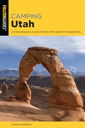 Ikenberry - Camping Utah : A Comprehensive Guide to Public Tent and RV