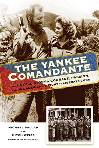 Salla - Yankee Comandante : The Untold Story of Courage, Passion, and