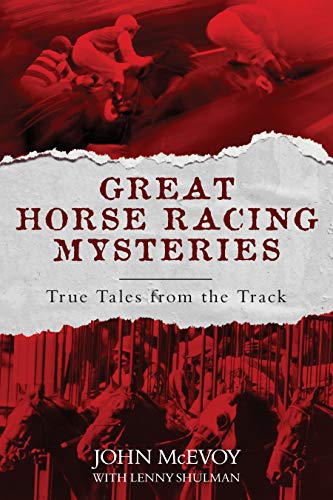 McEvoy - Great Horse Racing Mysteries : True Tales from the Track - Ne