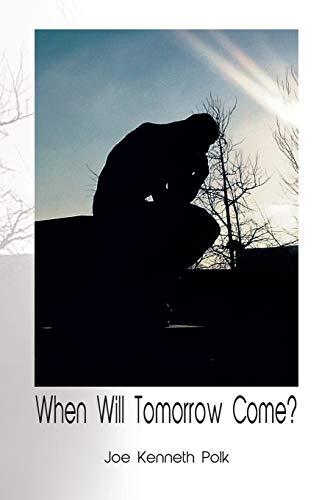Polk - When Will Tomorrow Come? - New paperback or softback