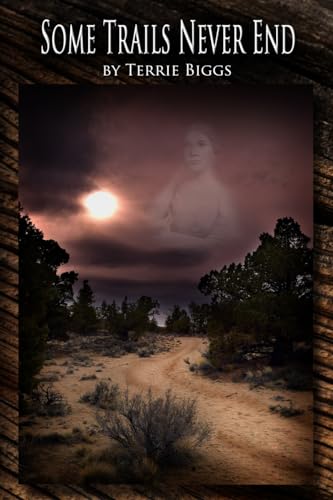 Biggs - Some Trails Never End - New paperback or softback
