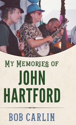 Carlin - My Memories of John Hartford (Hardback) - New hardback or cas