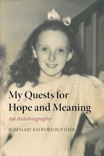 Ruether - My Quests for Hope and Meaning - New hardback or cased book