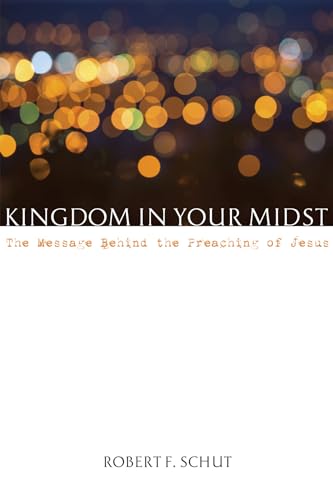 Schut - Kingdom in Your Midst - New paperback or softback