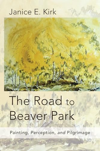 Kirk - Road to Beaver Park - New paperback or softback