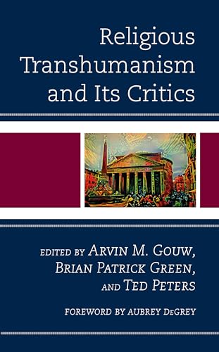 Gouw - Religious Transhumanism and Its Critics - New hardback or cased