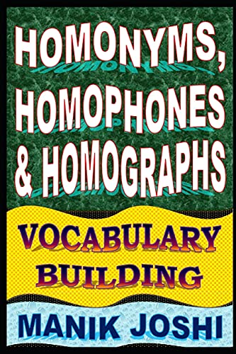 Joshi - Homonyms, Homophones and Homographs  Vocabulary Building - New