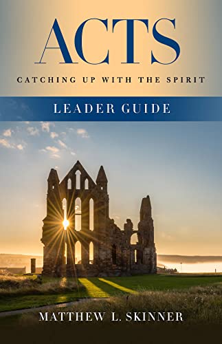 Skinner - Acts Leader Guide: Catching Up with the Spirit - New paperba
