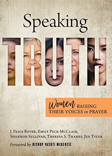 Peck-McClain - Speaking Truth: Women Raising Their Voices in Prayer -