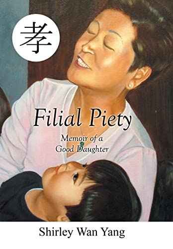 Yang - Filial Piety: Memoir of a Good Daughter - New hardback or cased
