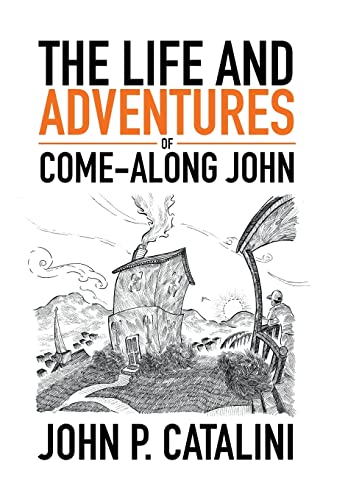 Catalini - Life and Adventures of Come-Along John - New hardback or ca