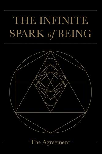 Keith Wels - Infinite Spark of Being   The Agreement - New Paperback