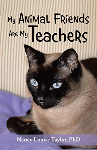 aylor PhD - My Animal Friends Are My Teachers - New paperback or softb