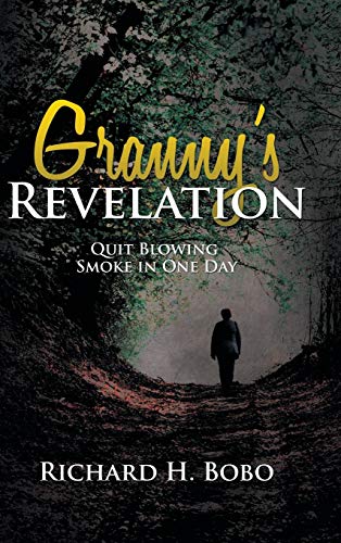 Bobo - Granny's Revelation: Quit Blowing Smoke in One Day - New hardba