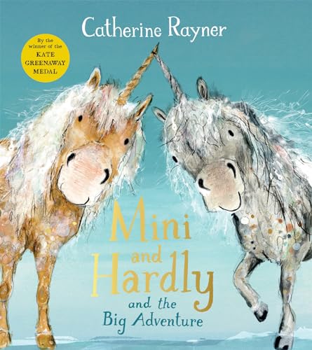 Catherine Rayner - Mini and Hardly and the Big Adventure - New Paperba