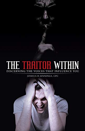 Jennings - Traitor Within  Discerning the Voices that Influence You -