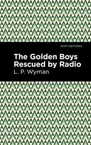 Wyman - Golden Boys Rescued by Radio - New paperback or softback