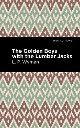 Wyman - Golden Boys With the Lumber Jacks - New paperback or softback