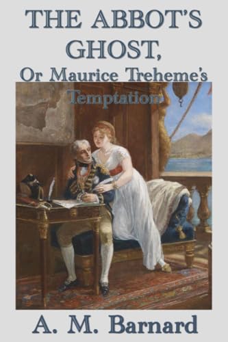 Barnard - Abbot's Ghost, Or Maurice Treheme's Temptation - New paperba