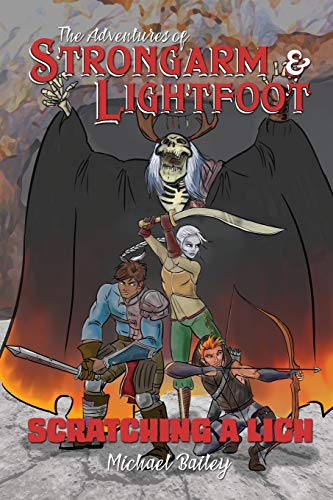 Bailey - Adventures of Strongarm & Lightfoot: Scratching a Lich - New