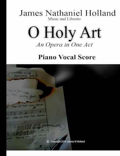 Holland - O Holy Art An Opera in One Act  Piano Vocal Score - New pape