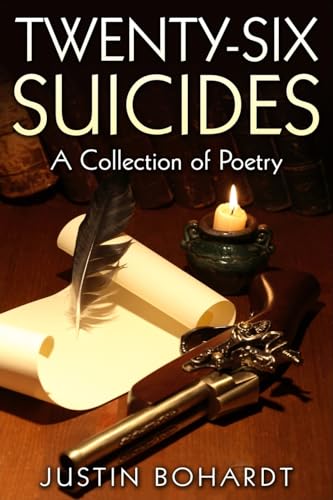 Bohardt - Twenty-Six Suicides: A Collection of Poetry - New paperback