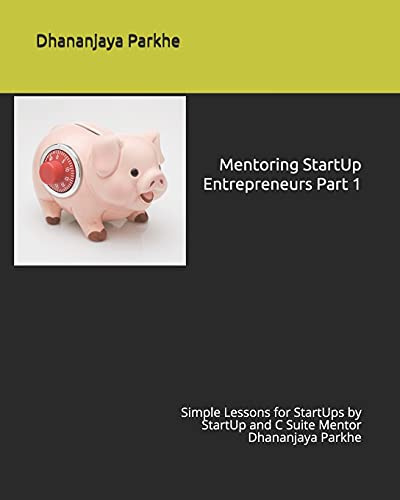 Park - Mentoring StartUp Entrepreneurs Part 1: Simple Lessons for Star