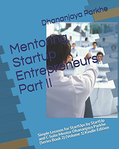 Park - Mentoring Startup Entrepreneurs Part II: Simple Lessons for Sta