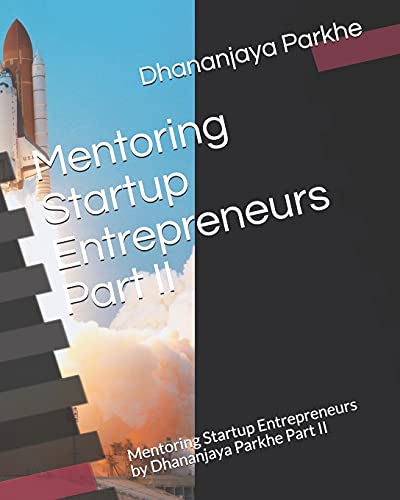 Park - Mentoring Startup Entrepreneurs Part II: Mentoring Startup Entr
