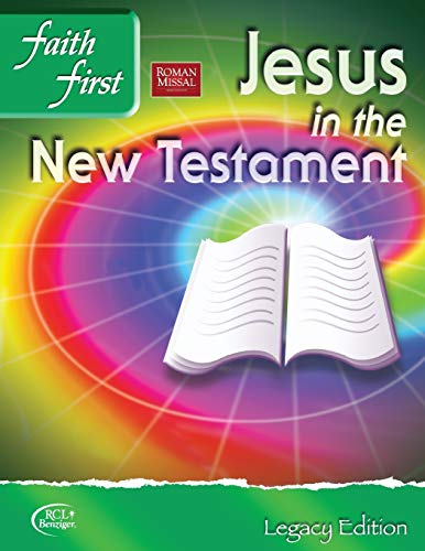 RCL Benziger - Faith First Legacy Edition Junior High - Jesus in the N