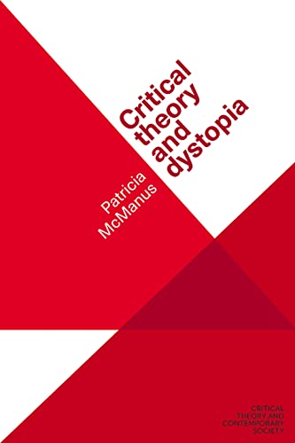 Patricia McManus - Critical Theory and Dystopia - New Paperback