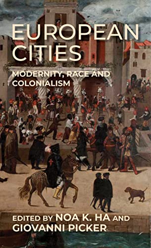 European Cities : Modernity, Race and Colonialism - New Paperback