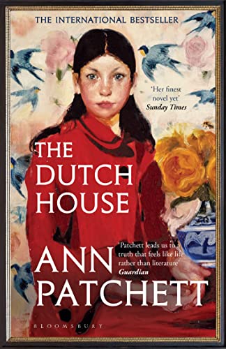 Ann Patchett - Dutch House   Longlisted for the Women's Prize 2020